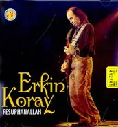 Erkin Koray - Fesuphanallah