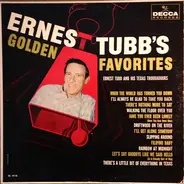 Ernest Tubb And His Texas Troubadours - Ernest Tubb's Golden Favorites