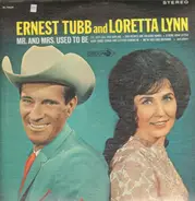 Ernest Tubb And Loretta Lynn - Mr. and Mrs. Used to Be