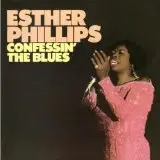Esther Phillips - Confessin' the Blues