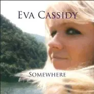 Eva Cassidy - Somewhere
