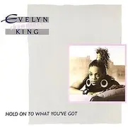 Evelyn 'Champagne' King, Evelyn King - Hold On To What You've Got