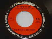 Everly Brothers - I'm Here To Get My Baby Out Of Jail / Lightning Express
