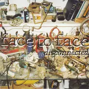 Face To Face - Disconnected