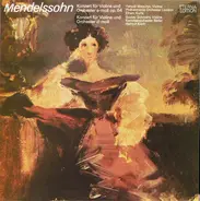 Mendelssohn - Yehudi Menuhin , Philharmonia Orchestra , Efrem Kurtz / Gustav Schmah - Konzert Für Violine Und Orchester E-Moll Op. 64 / Konzert Für Violine Und Orchester D-Moll