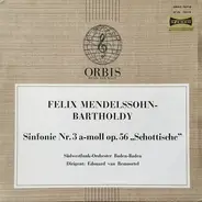 Mendelssohn - Symphonie Nr. 3 A-Moll, Op. 56 'Schottische'