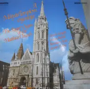 Bach / Liszt / Messiaen a.o. - A Mátyás Templom Orgonája