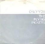 Flying Pickets - Only You