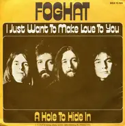 Foghat - I Just Want To Make Love To You