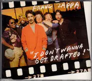 Frank Zappa - I Don't Wanna Get Drafted! / Ancient Armaments