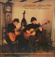 Frankfurter Gitarren Duo - Renaissance- Und Barockmusik Auf Lauten Und Gitarren