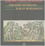 Freddie Hubbard , Ilhan Mimaroglu - Sing Me a Song of Songmy