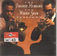 Freddie Hubbard And Woody Shaw - The Freddie Hubbard And Woody Shaw Sessions
