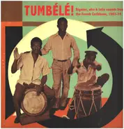 French Caribbean Sounds - Tumbele ! (1963-74)