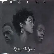 Fugees (Refugee Camp) - Killing Me Softly