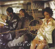 Fugees (Refugee Camp) - Ready Or Not