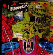 Funkadelic - The Electric Spanking of War Babies