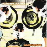 Funny Farm - Amputate