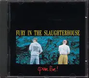 Fury In The Slaughterhouse - Pure Live!