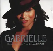 Gabrielle - Dreams Can Come True - Greatest Hits Vol 1