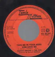 Gadys Knight, The Pipes - Take Me In Your Arms And Love Me / Do You Love Me Just A Little, Honey