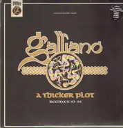 Galliano - A Thicker Plot - Remixes 93-94