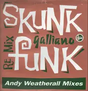 Galliano - Skunk Funk Remix