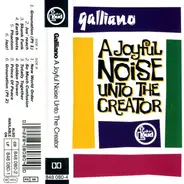 Galliano - A Joyful Noise Unto the Creator
