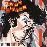Gary Glitter - All That Glitters