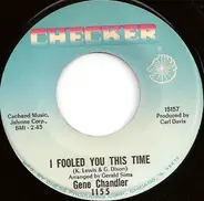 Gene Chandler - I Fooled You This Time / Such A Pretty Thing