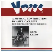 Gene Krupa - A Musical Contribution By America's Best For Our Armed Forces Overseas