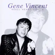 Gene Vincent - Rebel Heart Vol. 6