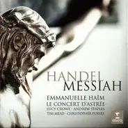 Georg Friedrich Händel - Emmanuelle Haïm , Le Concert D'Astrée - Messiah