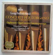 Händel - Concerti Per L'Organo Ed Altri Stromenti