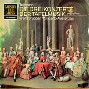 Telemann - Tafelmusik - Auszüge: Die Konzerte