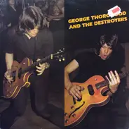 George Thorogood & The Destroyers - George Thorogood And The Destroyers