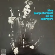 George Thorogood & The Destroyers - More George Thorogood And The Destroyers