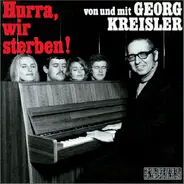 Georg Kreisler - Hurra, Wir Sterben!