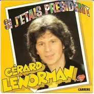 Gerard Lenorman - Si j'etais Président