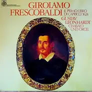 Girolamo Frescobaldi - Gustav Leonhardt - Harry Van De Kamp - Il Primo Libro Di Capricci 1624