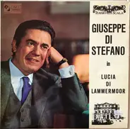Donizetti / Giuseppe di Stefano - Lucia Di Lammermoor, Tragische Oper In 3 Akten Von Salvatore Cammarano, Musik: Gaetano Donizetti