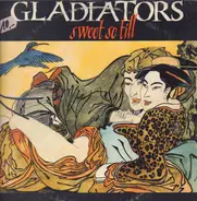 Gladiators - Sweet So Till
