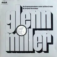 Glenn Miller - Die Originalaufnahmen Seiner Größten Erfolge - His Original Recordings