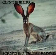 Glenn Phillips - Scratched by the Rabbit