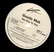 Goodie Mob - Get Rich To This