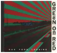 Green on Red - Gas Food Lodging