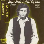 Greg Kihn - Love's Made A Fool Of You