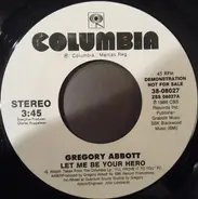 Gregory Abbott - Let Me Be Your Hero