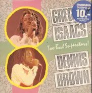 Gregory Isaacs / Dennis Brown - Two Bad Superstars!