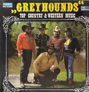 Greyhounds - Top Country & Western Music